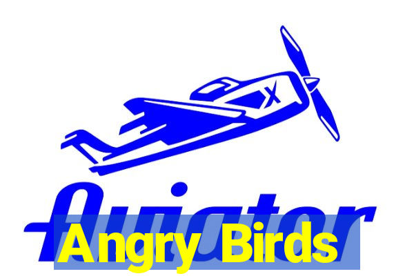 Angry Birds